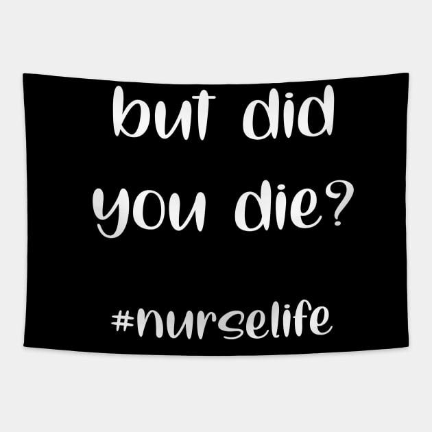 but did you die mom life funny sayings gift idea Tapestry by flooky