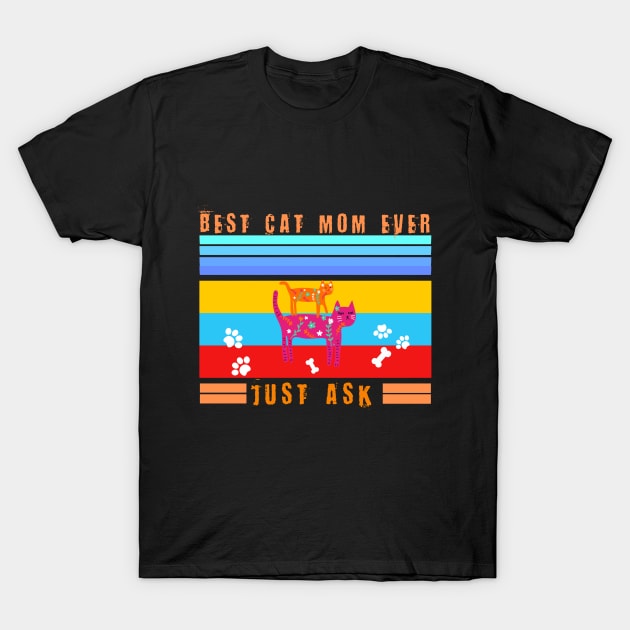 Best Cat Mom Ever T-Shirt Vintage Cat Momygift Best Cat Mom Ever T-Shirt Vintage Cat Momygift