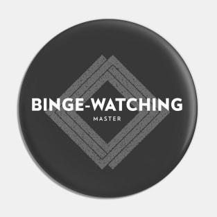 Binge-Watching Master Pin