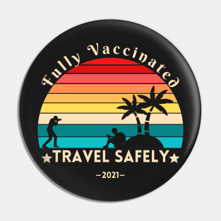 Fully Vaccinated & Ready To Travel, adventure seeker Pin