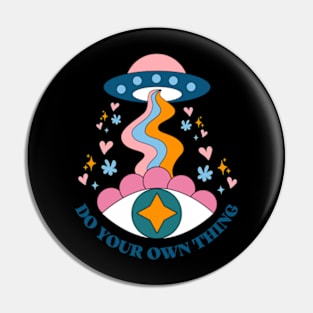 DO YOUR OWN THING Pin