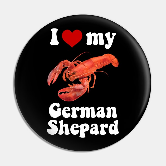 I Love My German Shepard Pin by InvaderWylie