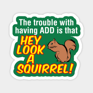ADD Squirrel Magnet
