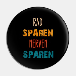 Rad Sparen Nerven Sparen Jahrgang retro Pin