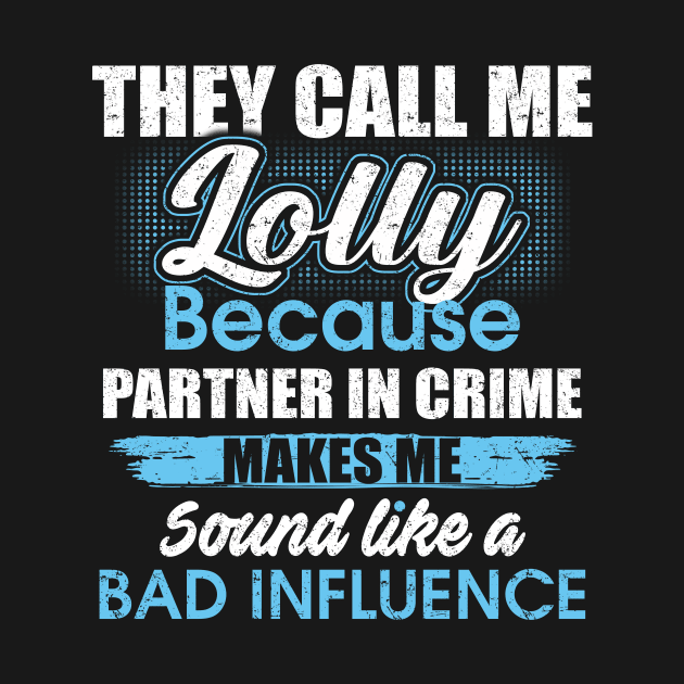 They Call Me lolly Because Partner In Crime by yasakiskyway