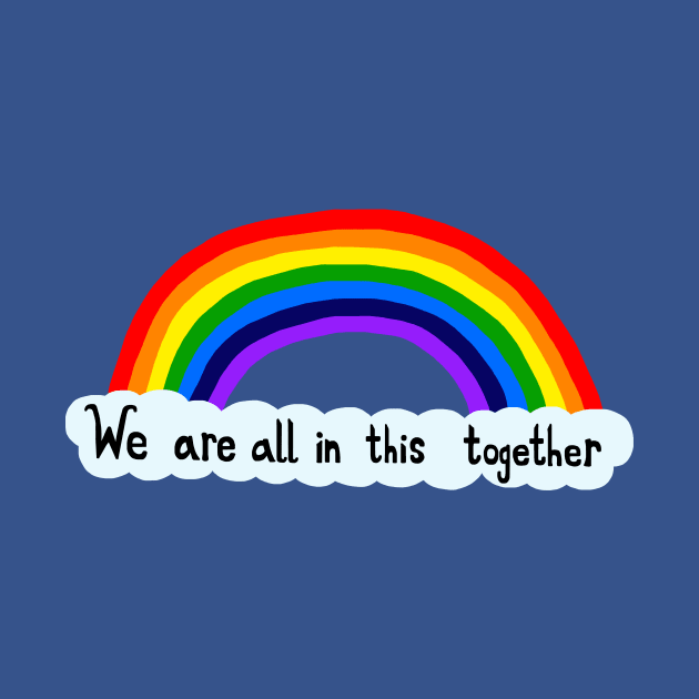 We Are All In This Together Rainbow by Art by Deborah Camp