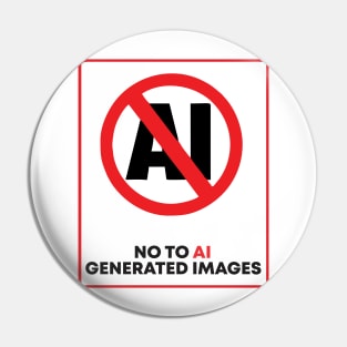 no to ai generated images Pin