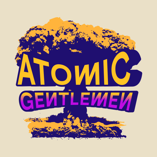 Atomic Gentlemen by JasonUnfathomable