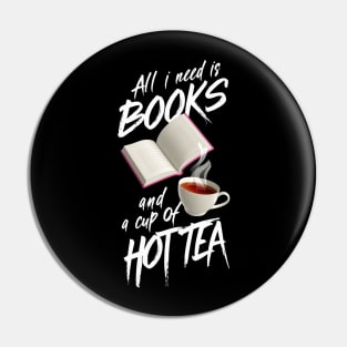 Cozy Reading Moments: All I Need is Books and a Cup of Hot Tea Poster Pin