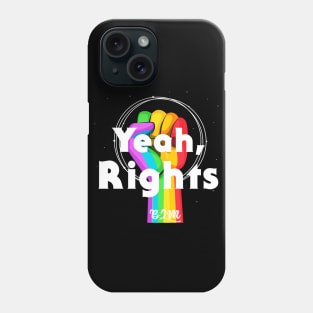 Yeah Rights Phone Case