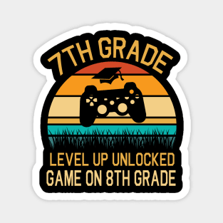 7th Grade Level Up Unlocked Game On 8th Grade Happy Class Of Back To School Senior Student Teacher Magnet