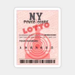 04-05-2024 NE Earthquake Liberty Power-Quake NY Lottery Ticket Magnet