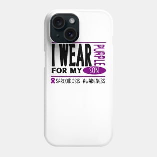 I wear Purple for my son (Sarcoidosis Awareness) Phone Case