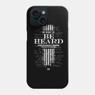 Exercise Your Right to Be Heard! Phone Case