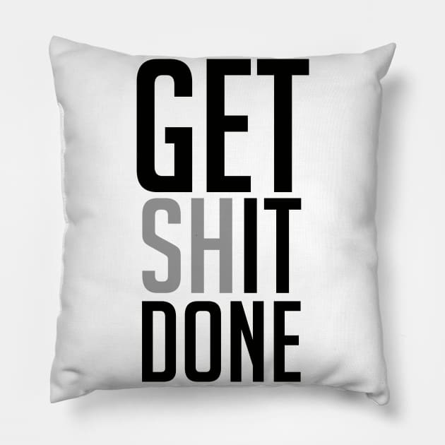 Get Shit Done Pillow by GaryVeeApparel