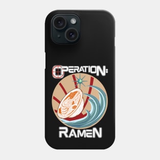 Operation: Ramen - Funny Ramen Phone Case