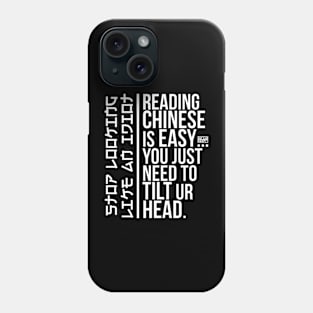 Funny Sarcasm Asian Humor Joke Reading Chinese Easy Idiot W Phone Case