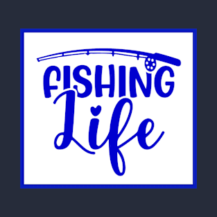 Fishing Life T-Shirt