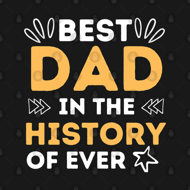 Discover Best Dad in the history of ever - Fathers Day 2022 Tank Top