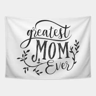 Greatest mom ever Tapestry