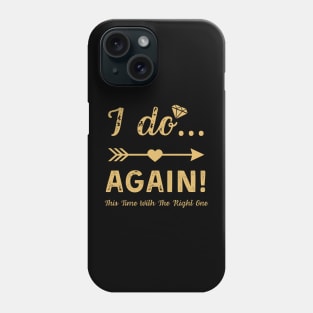 I Do Again Getting Married Groom Bride Bachelor Men Funny Phone Case