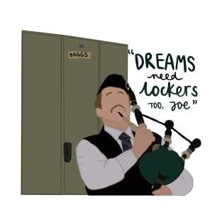 Dreams Need Lockers, Too T-Shirt