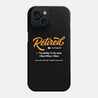 Retired Definition Funny Retirement Humor Retired Men Women Phone Case