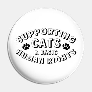 Supporting cats and basic human rights Pin