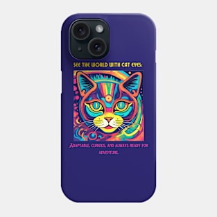 Cat Eyes (Motivation and Inspiration) Phone Case