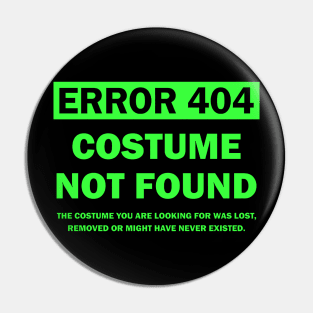 Error 404 Costume Not Found Pin