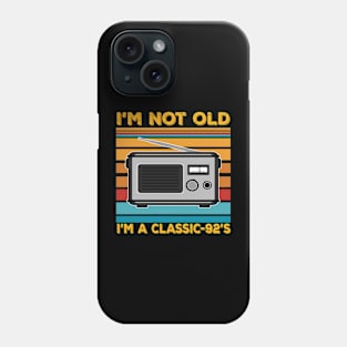 im not old im a classic 92s Phone Case