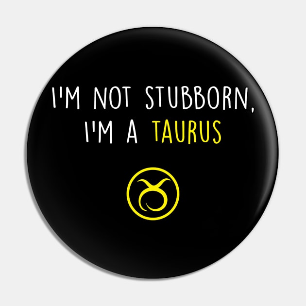 Taurus Funny Pin by GregNowachek