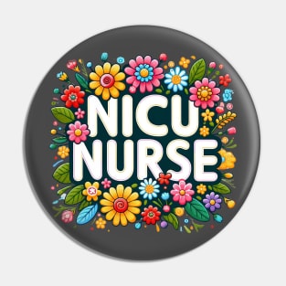 Cheerful NICU Nurse Floral Design Pin