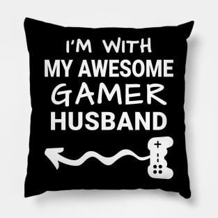 I'm With My Awesome Gamer Husband Pillow