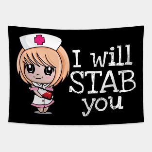 I Will Stab You' Funny Nursing Tapestry