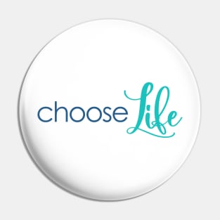 Choose Life Pro Life Quote Pin