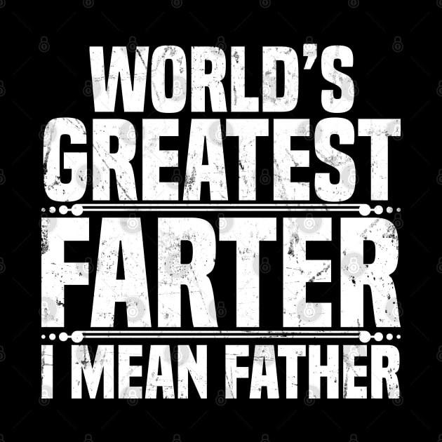 World's Greatest Farter I Mean Father by jMvillszz