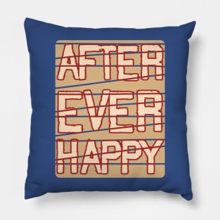 After Ever Happy Pillow