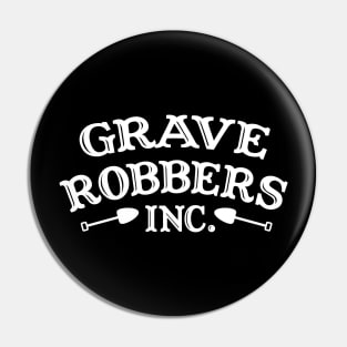 Grave Robbers, Inc. Pin