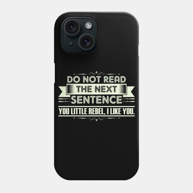 Have you been a rebel student? Buy this appreciation gift for your most caring teacher Phone Case by SiGo