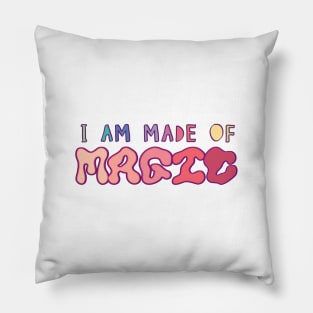 I am made of magic Pillow