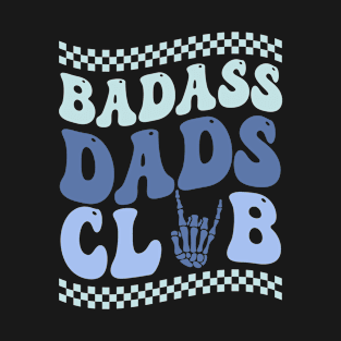 Badass Dads Club Dad funny Gift For Men Father day T-Shirt