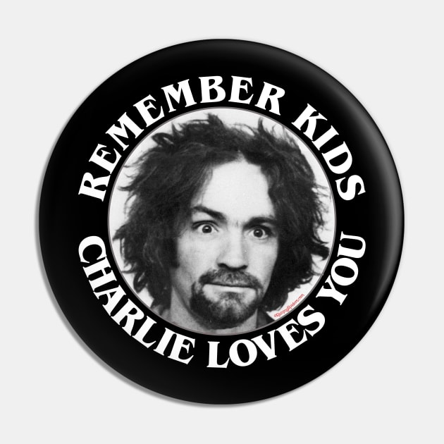 Remember Kids Charlie Loves You Pin by RainingSpiders