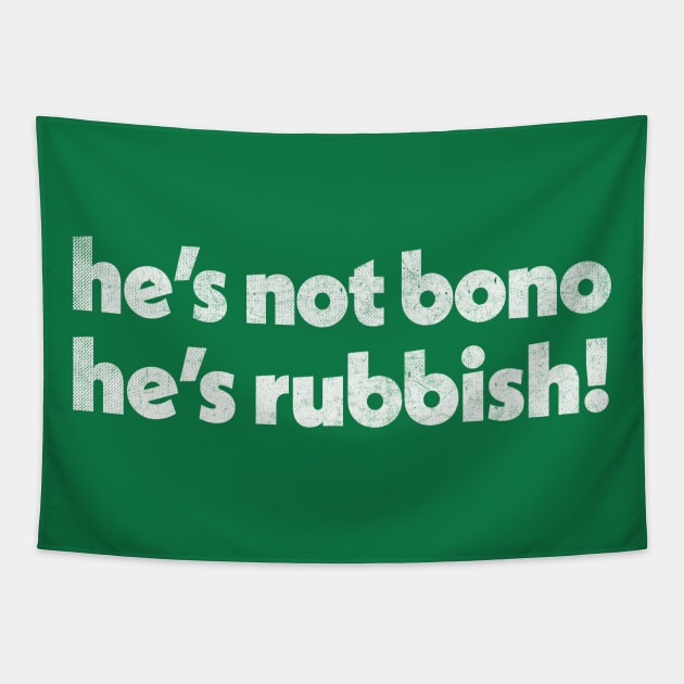 He's Not Bono /// Alan Partridge Fan Art Quote Tapestry by DankFutura