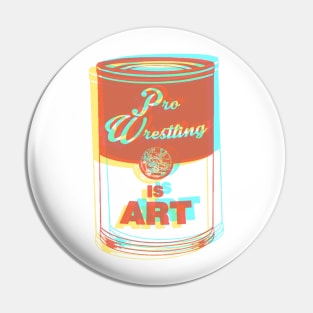 Pro Wrestling is Art (3D) Pin