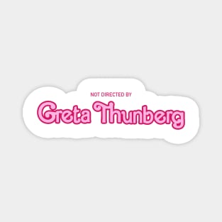 Not that greta Magnet