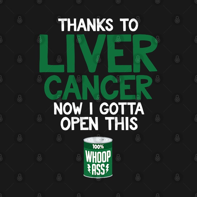 Liver Cancer | Open a Can of Whoop Ass by jomadado