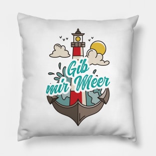 Gib mir Meer Leuchtturm mit Möwen Pillow