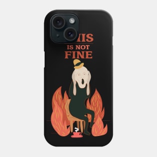 This is NOT FINE Phone Case