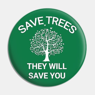 Save trees they will save you go green save the planet Pin